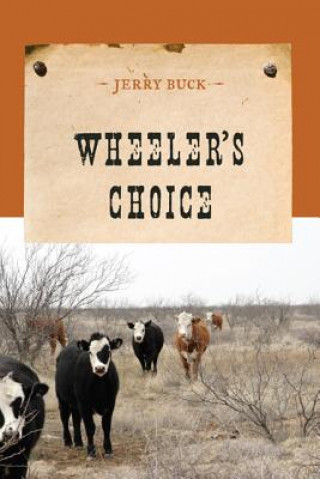Knjiga Wheeler's Choice Jerry Buck