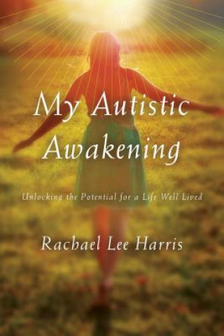 Kniha My Autistic Awakening Rachael Lee Harris