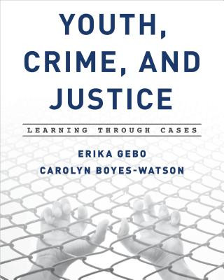 Książka Youth, Crime, and Justice Erika Gebo