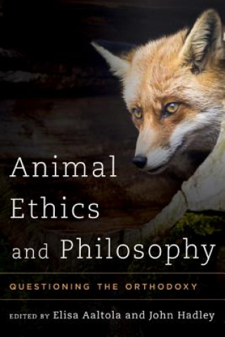 Carte Animal Ethics and Philosophy Aaltola