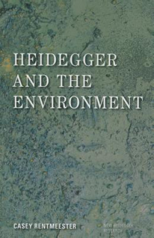 Libro Heidegger and the Environment Casey Rentmeester