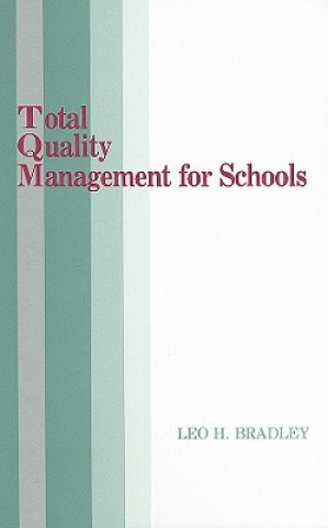 Książka Total Quality Management for Schools Leo H. Bradley