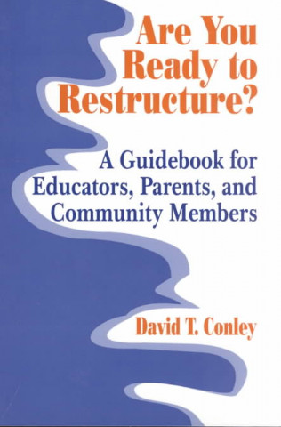 Carte Are You Ready to Restructure? David Conley