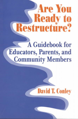 Livre Are You Ready to Restructure? David Conley