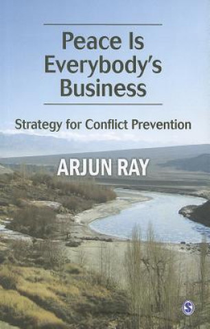 Könyv Peace is Everybody's Business Arjun Ray