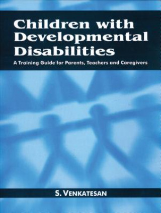 Könyv Children with Developmental Disabilities S Venkatesan