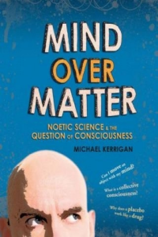 Könyv Mind Over Matter Michael Kerrigan