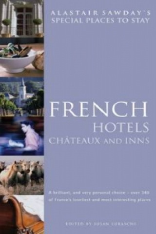 Книга French Hotels, Chateaux and Inns Alastair Sawday