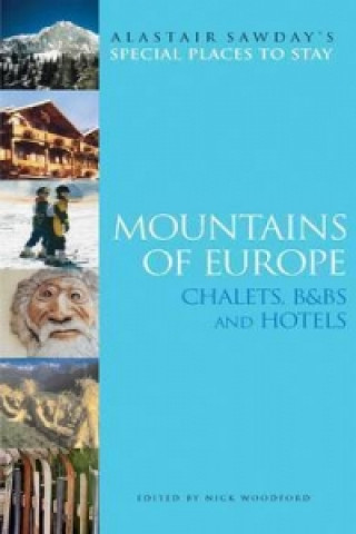 Kniha Mountains of Europe Alastair Sawday
