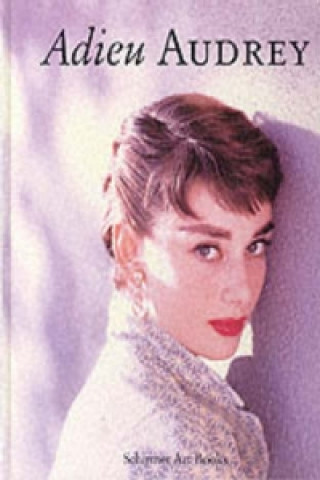 Kniha Adieu Audrey Audrey Hepburn