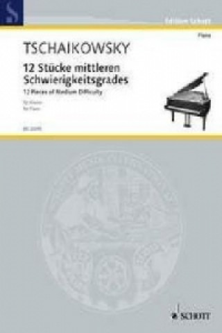 Książka 12 PIECES OF MEDIUM DIFFICULTY OP 40 PETER I TCHAIKOVSKY