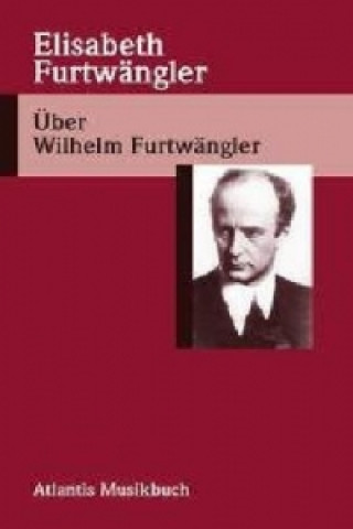 Βιβλίο ABOUT WILHELM FURTWNGLER ELISAB FURTWAENGLER