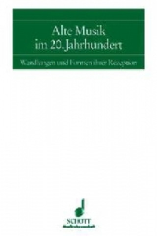 Książka ALTE MUSIK IM 20 JAHRHUNDERT 