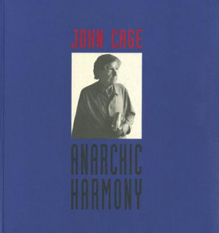 Książka ANARCHIC HARMONY John Cage