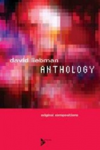 Kniha ANTHOLOGY ORIGINAL COMPOSITIONS DAVID LIEBMAN