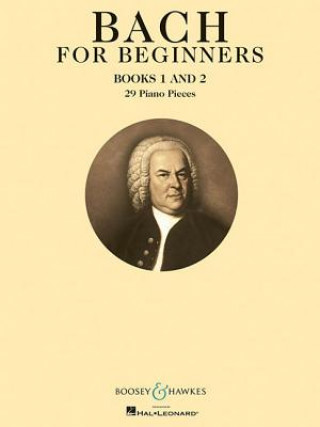 Kniha Bach for Beginners Books 1 & 2 Johann Sebastian Bach