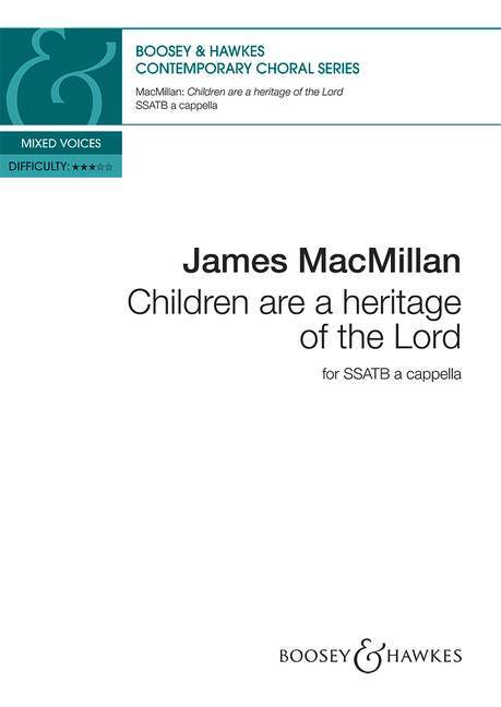 Livre CHILDREN ARE A HERITAGE OF THE LORD JAMES MACMILLAN