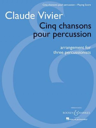 Book CINQ CHANSONS POUR PERCUSSION CLAUDE VIVIER