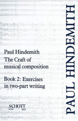 Kniha CRAFT OF MUSICAL COMPOSITION BAND 2 Paul Hindemith