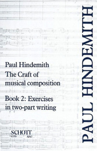 Knjiga CRAFT OF MUSICAL COMPOSITION BAND 2 Paul Hindemith