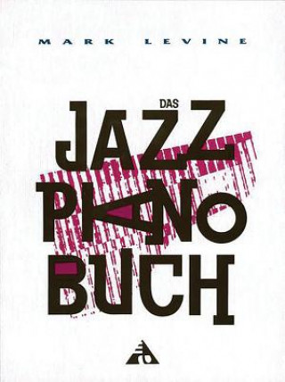 Buch DAS JAZZ PIANO BUCH MARK LEVINE