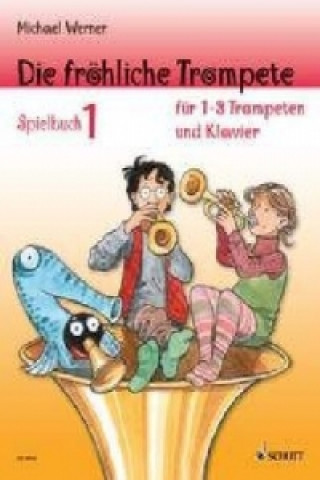 Книга DIE FRHLICHE TROMPETE BAND 1 MICHAEL WERNER