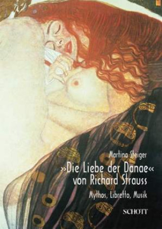 Kniha DIE LIEBE DER DANAE VON RICHARD STRAUSS MARTINA STEIGER