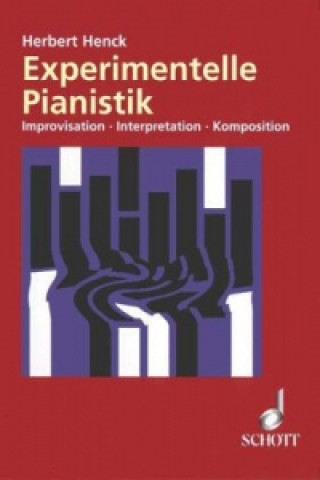 Kniha EXPERIMENTELLE PIANISTIK HERBERT HENCK