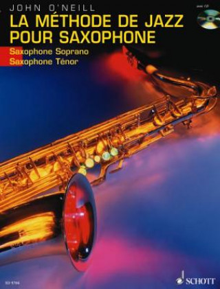 Książka LA MTHODE DE JAZZ POUR SAXOPHONE JOHN O'NEILL