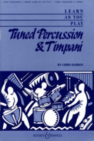 Kniha Learn as You Play Tuned Percussion and Timpani Chris Barron