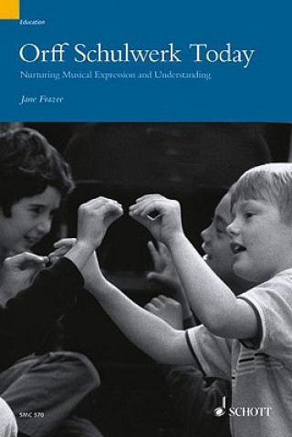 Книга ORFF SCHULWERK TODAY JANE FRAZEE