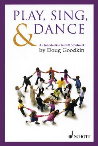 Kniha PLAY SING & DANCE DOUG GOODKIN