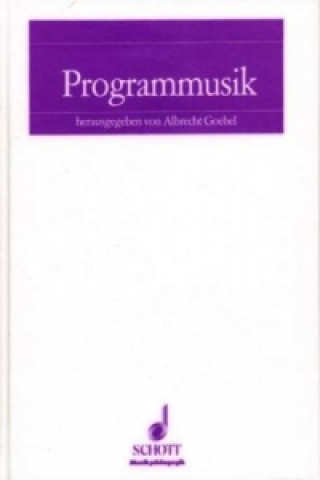 Knjiga PROGRAMMMUSIK Albrecht Goebel