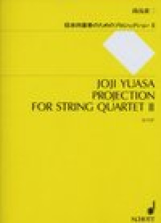 Kniha PROJECTION FOR STRING QUARTET II JOJI YUASA