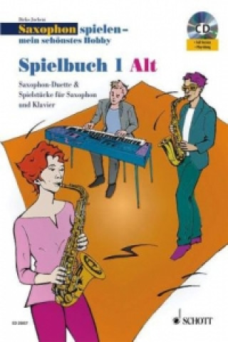 Libro SAXOPHON SPIELEN MEIN SCHNSTES HOBBY SPI DIRKO JUCHEM