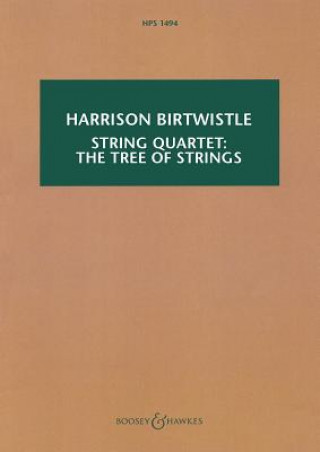 Kniha STRING QUARTET THE TREE OF STRINGS SIR HARR BIRTWISTLE