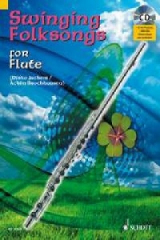 Knjiga Swinging Folksongs for Flute Dirko Juchem