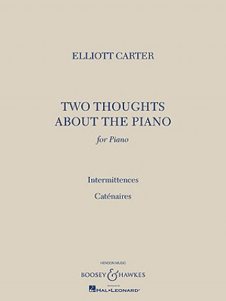 Kniha TWO THOUGHTS ABOUT THE PIANO ELLIOTT CARTER