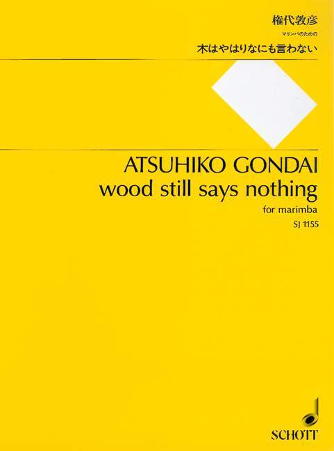 Knjiga WOOD STILL SAYS NOTHING ATSUHIKO GONDAI