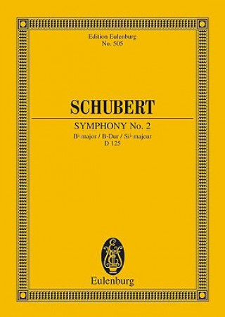 Kniha SYMPHONY NO 2 BB MAJOR D 125 FRANZ SCHUBERT