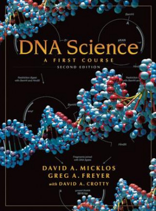 Könyv DNA Science: A First Course, Second Edition David (Cold Spring Harbor Laboratory) Micklos