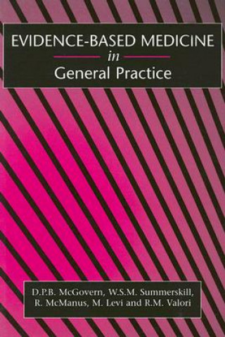 Książka Evidence-Based Medicine in General Practice R. M. Valori