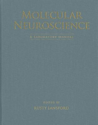 Carte Molecular Neuroscience: A Laboratory Manual 