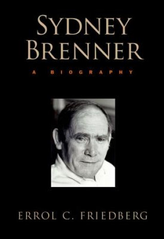 Libro Sydney Brenner: A Biography Errol C Friedberg