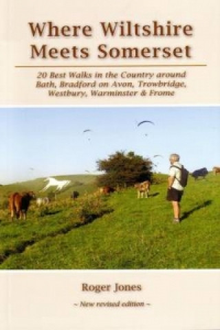 Kniha Where Wiltshire Meets Somerset Roger Jones