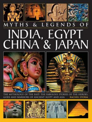 Kniha Myths & Legends of India, Egypt, China & Japan Rachel Storm