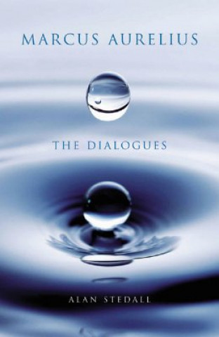 Книга Marcus Aurelius - The Dialogues Alan Stedall