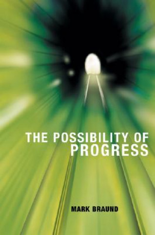 Kniha Possibility of Progress Mark Braund