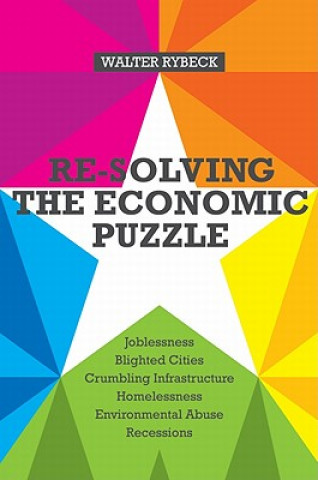 Carte Re-solving the Economic Puzzle Walter Rybeck