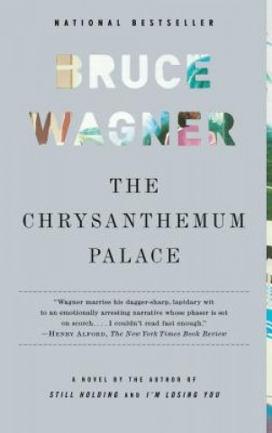 Könyv Chrysanthemum Palace Bruce Wagner